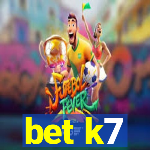 bet k7